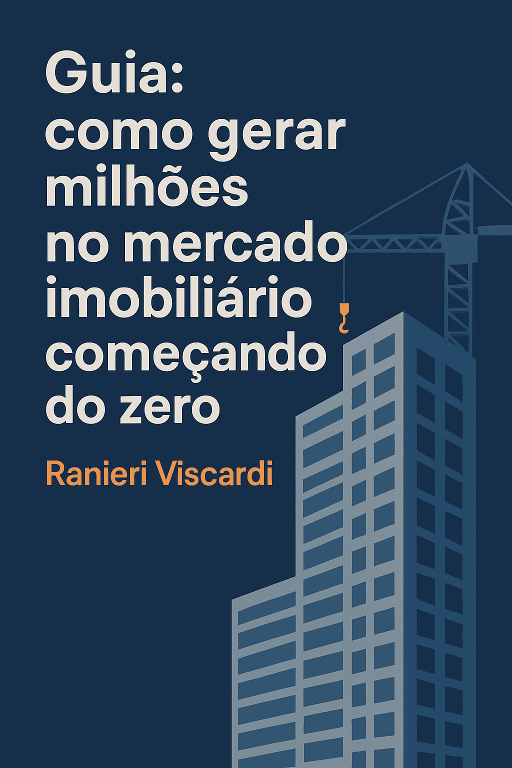 Guia: como gerar milhões no mercado imobiliário começando do zero