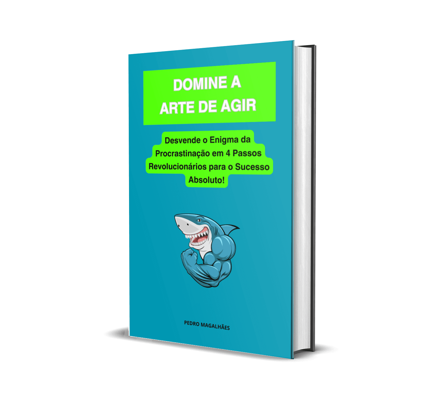 Domine a Arte de Agir