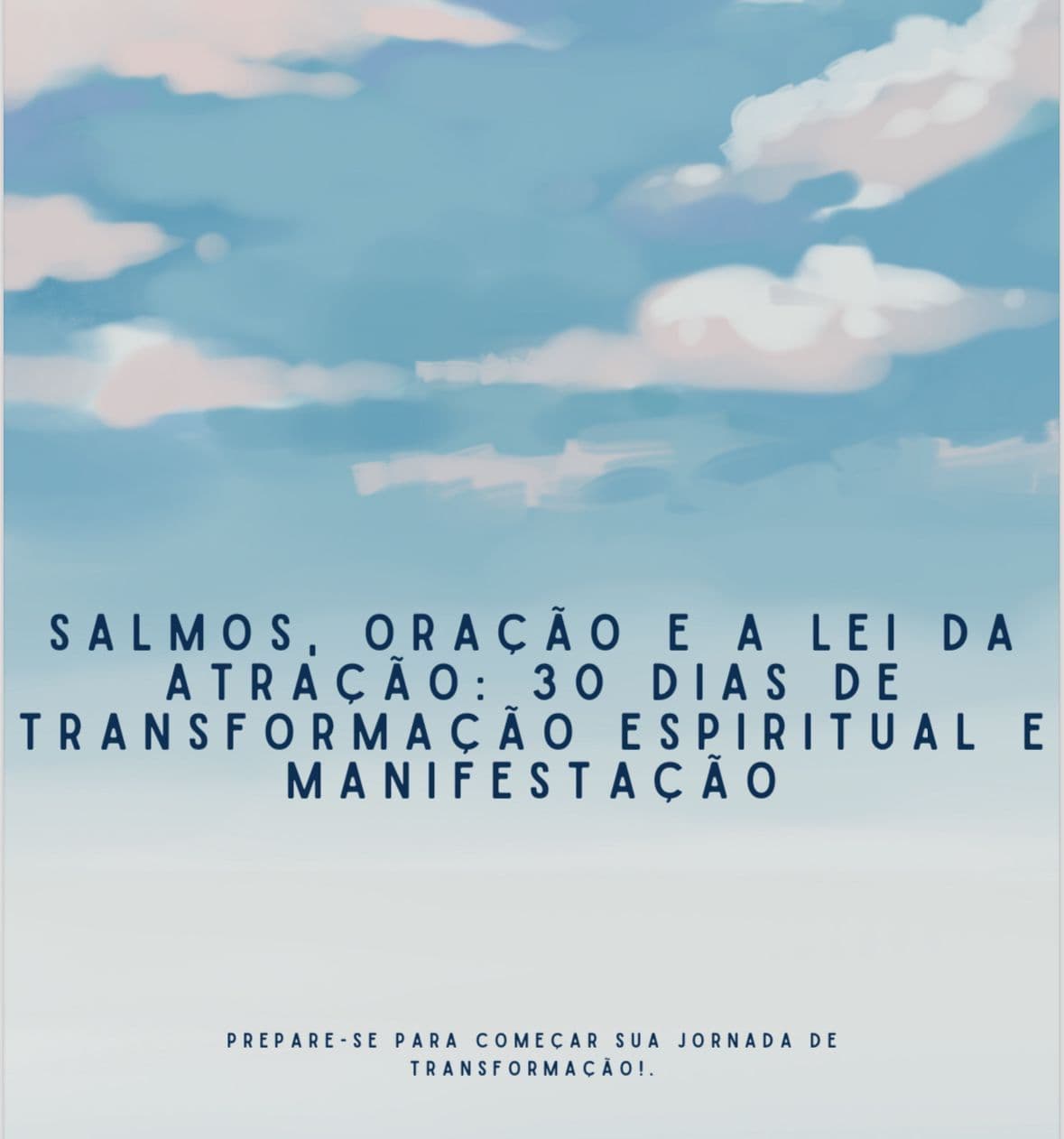 30 DIAS DE TRANSFORMAÇÃO ESPIRITUAL E MANIFESTAÇÃO