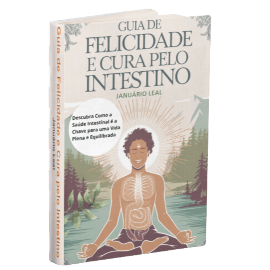Guia de Felicidade e Cura pelo Intestino