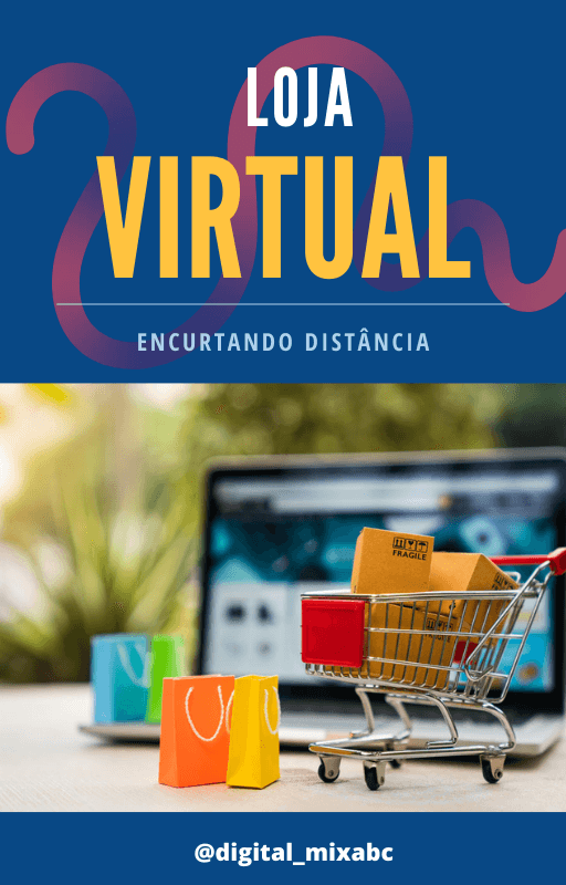 Loja Virtual: Encurtando Distancia.