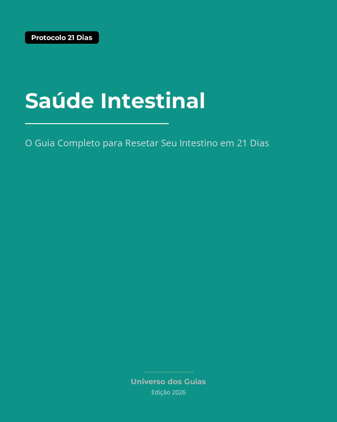 Saúde Intestinal: O Guia Completo para Resetar Seu Intestino em 21 Dias