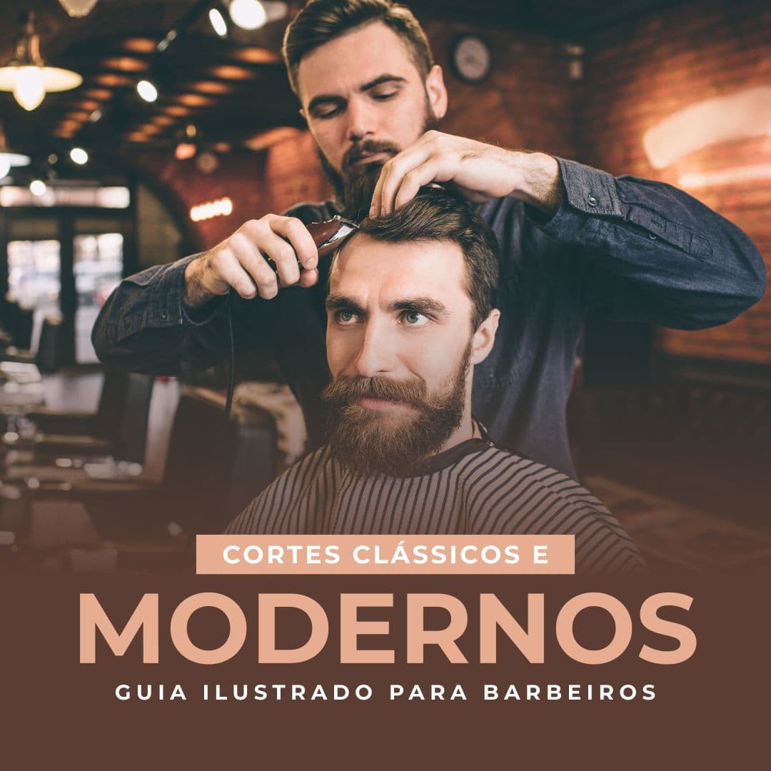 Cortes Clássicos e Modernos: Guia Ilustrado para Barbeiros