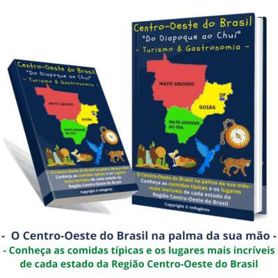 Conheça a Região Centro-Oeste do Brasil + 1 Bônus | Turismo & Gastronomia (e-books)