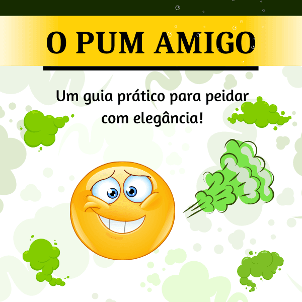 O PUM AMIGO! Um guia prático para peidar com elegância