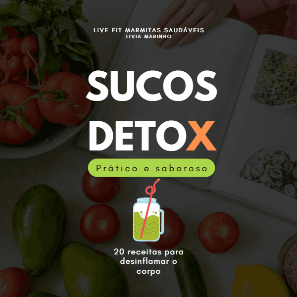 Suco detox Pratico e Saboroso 20 receitas para desinflamar seu corpo