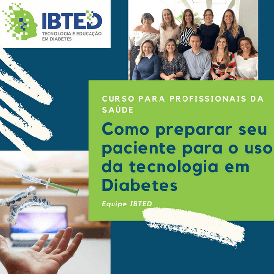 COMO PREPARAR SEU PACIENTE PARA O USO DA TECNOLOGIA EM DIABETES