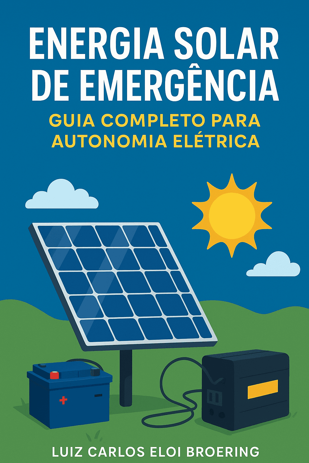 Energia Solar de Emergência: Guia Completo para Autonomia Elétrica