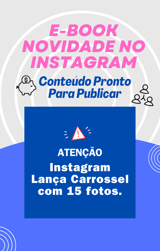 Dicas de Ouro Instagram Libera Novo Recurso, Uma Publicação Com 15 Fotos