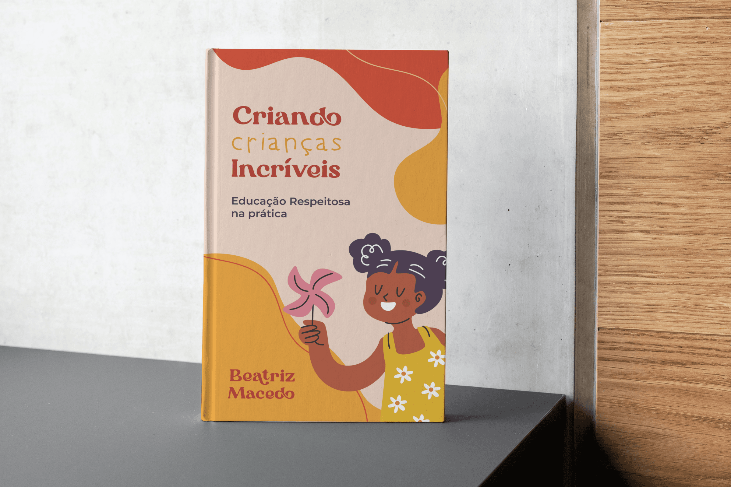 E-book - Criando Crianças Incríveis: Educação Respeitosa na Prática