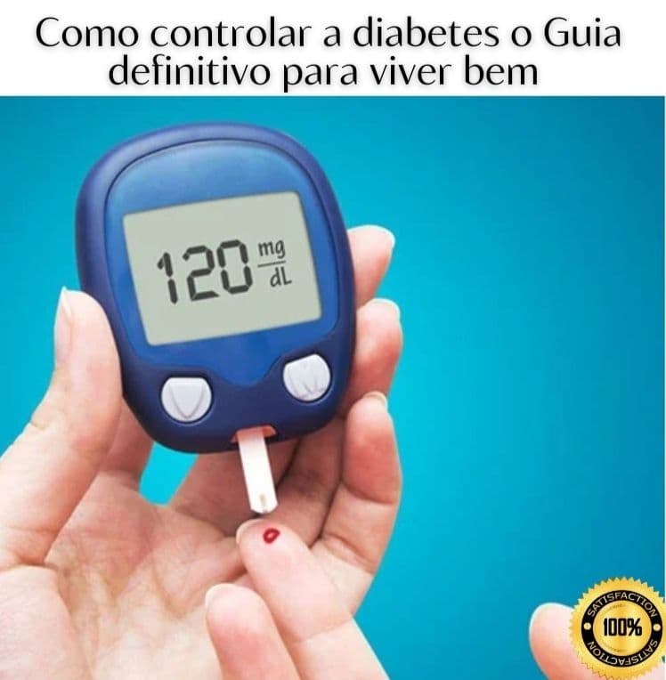 Controle da Diabetes: Um Guia Completo para viver bem