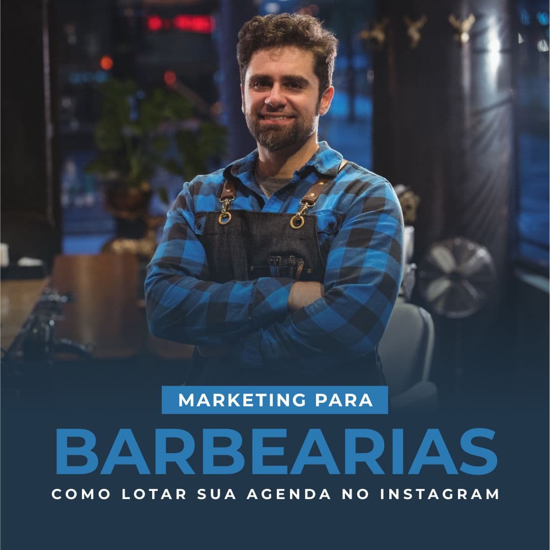 Marketing para Barbearias: Como Lotar sua Agenda no Instagram