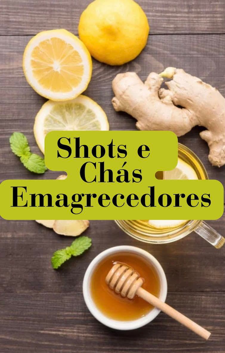 Shots e Chás Emagrecedores