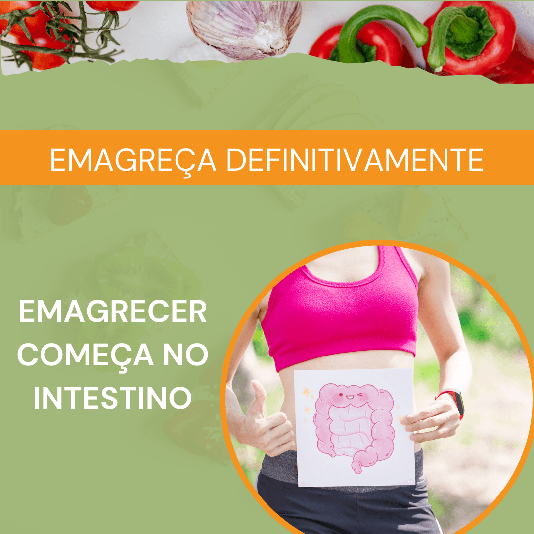 Emagrecer Começa no Intestino