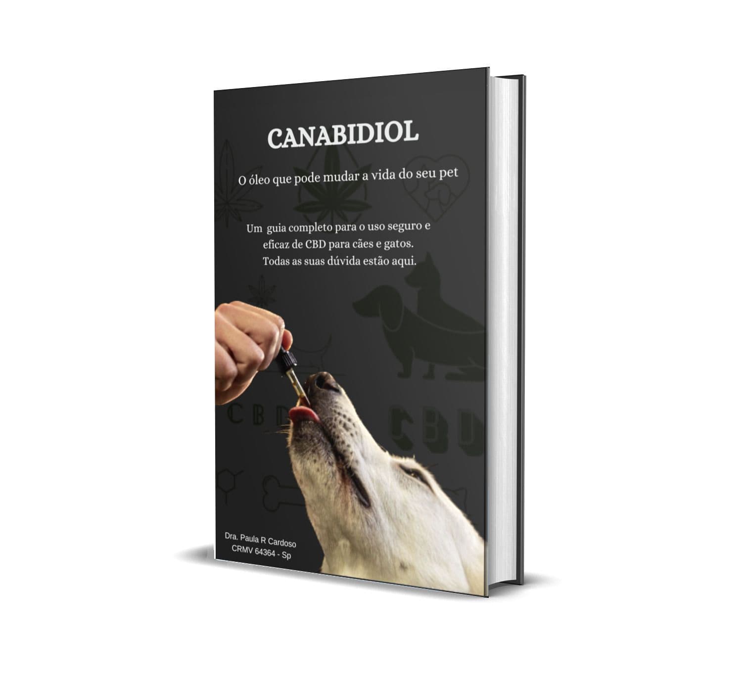 CANABIDIOL O Óleo que Pode Mudar a Vida do seu Pet