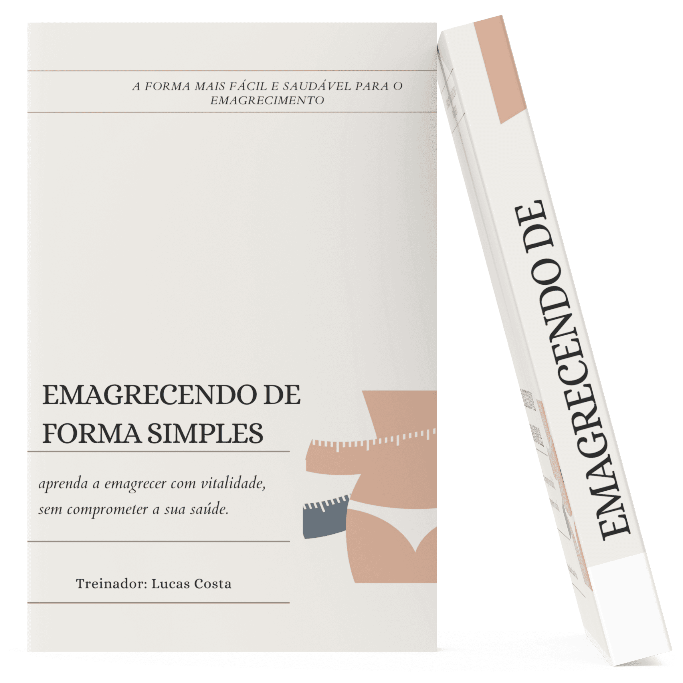 E-Book Emagrecendo de forma fácil e eficaz sem loucuras.