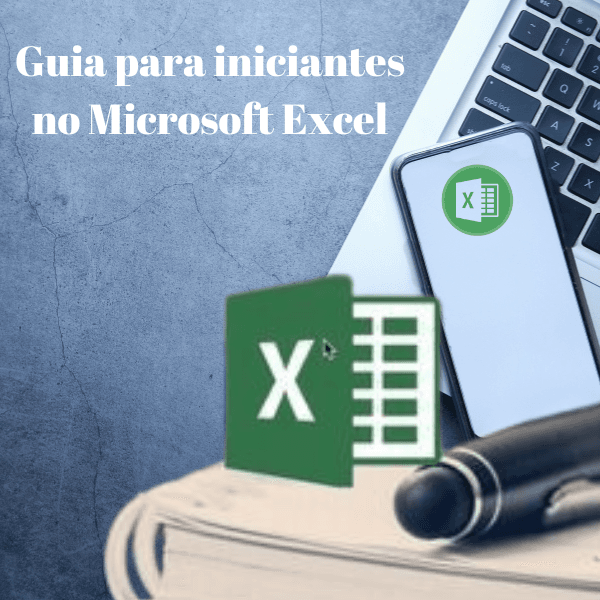 Guia para iniciantes no Microsoft Excel